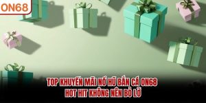 khuyến mãi nổ hũ bắn cá